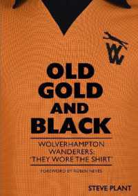 Old Gold and Black : Wolverhampton Wanderers: 'They Wore the Shirt'