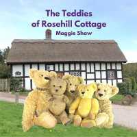The Teddies of Rosehill Cottage (Teddies of Rosehill Cottage)