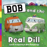 Bob and the Real Dill (The Adventures of Bob)