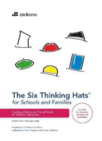 Six Thinking Hats for Schools and Families : Inspiring Children and Young People to Think for Themselves （2ND）