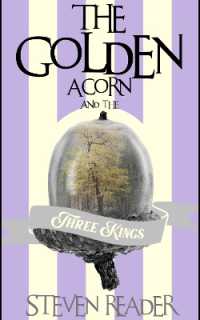 The Golden Acorn and the Three Kings (Golden Acorn)
