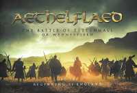 Aethelflaed : The Battle of Tettenhall or Wednesfield and the Beginning of England