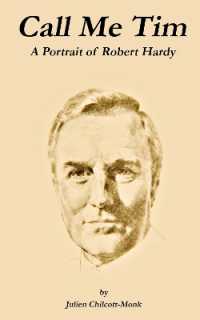 Call Me Tim : A Portrait of Robert Hardy