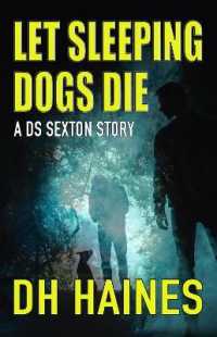 Let Sleeping Dogs Die : A DS Sexton Story (Ds Sexton Series)