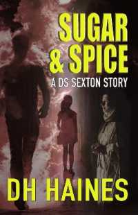 Sugar and Spice : A DS Sexton Story (Ds Sexton Series)