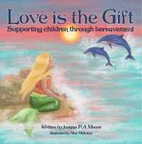 Love is the Gift : Supporting children through bereavement