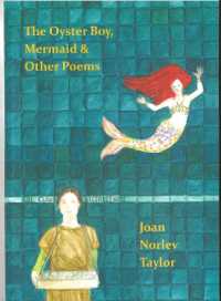 The Oyster Boy, Mermaid & Other Poems