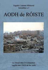 Aodh de Róiste (Muskerry Critical Editions)