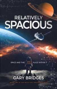 Relatively Spacious : Space and Time and our Place within It