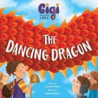 Gigi and the Giant Ladle : The Dancing Dragon (Gigi and the Giant Ladle)