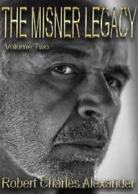 The Misner Legacy : Volume Two