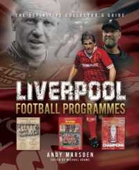 Liverpool Football Programmes : The Definitive Collector's Guide