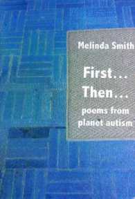 First... Then... : Poems from Planet Autism