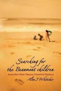 Searching for the Beaumont Children : Australia's Most Famous Unsolved Mystery
