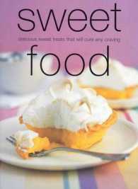 Sweet Food Delicious, Sweet Treats That Will Calm Any Craving
