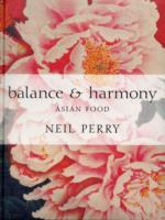 Balance and Harmony : Asian Food -- Hardback