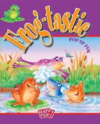 Frog Tastic (Happy Pop Up) -- Hardback