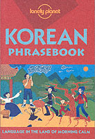 Lonely Planet Korean Phrasebook (Lonely Planet. Korean Phrasebook) （3TH）