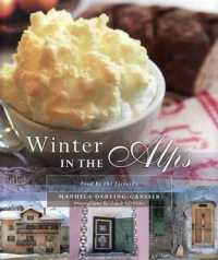 Winter in the Alps : Food by the Fireside