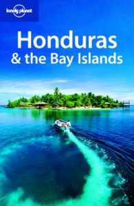 Lonely Planet Honduras & the Bay Islands (Lonely Planet. Honduras & the Bay Islands) （2ND）