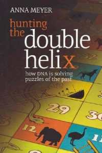 Hunting the Double Helix : How DNA is solving puzzles of the past