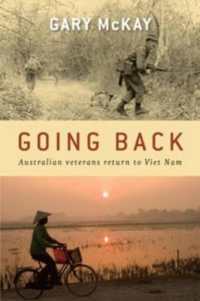 Going Back : Australian veterans return to Viet Nam