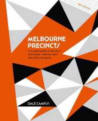 Melbourne Precincts : A Curated Guide to the City's Best Shops, Eateries, Bars and Other Hangouts (The Precincts) -- Hardback （Revised）