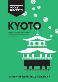 Kyoto Pocket Precincts : A Pocket Guide to the City's Best Cultural Hangouts, Shops, Bars and Eateries (Pocket Precincts)