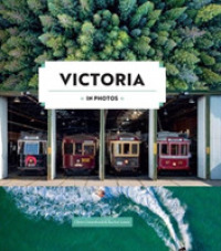 Victoria in Photos (In Photos) -- Hardback （Hardback）
