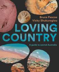 Loving Country : A Guide to Sacred Australia