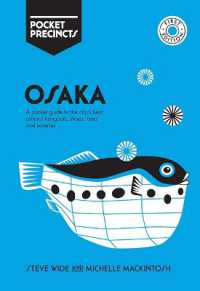 Osaka Pocket Precincts : A Pocket Guide to the City's Best Cultural Hangouts, Shops, Bars and Eateries (Pocket Precincts)