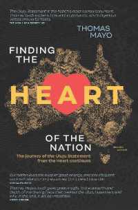 Finding the Heart of the Nation 2nd edition : The Journey of the Uluru Statement from the Heart Continues