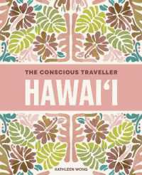 The Conscious Traveller Hawai'i : The Definitive Guide to Ethical Travel