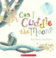 Can I Cuddle the Moon?