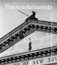 The exhibitionists : A History of Sydney's Art Gallery of New South Wales