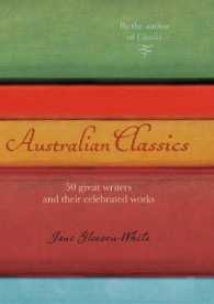 Australian Classics : 50 Great Writers and Their Celebrated Works -- Paperback （Main）