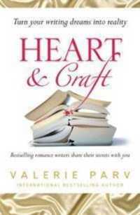 Heart and Craft : Bestselling romance writers share their secrets