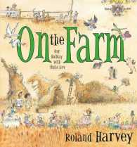 On the Farm : Our Holiday with Uncle Kev (Roland Harvey Australian Holidays) -- Hardback