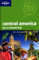 Lonely Planet Central America on a Shoestring (Lonely Planet Central America on a Shoestring) （7TH）