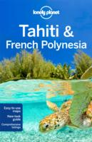 Lonely Planet Tahiti & French Polynesia (Lonely Planet Tahiti and French Polynesia) （9TH）