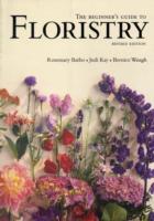 Beginner's Guide to Floristry -- Paperback / softback