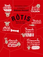Rotis : Roasts for Every Day of the Week -- Hardback