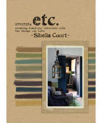 Etcetera : Creating Beautiful Interiors with the Things You Love （Reprint）