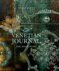 Venetian Journal : Food, Travel, Dreams -- Hardback
