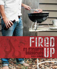 Fired Up : No Nonsense Barbecuing