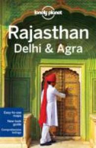 Lonely Planet Rajasthan, Delhi & Agra (Lonely Planet. Rajasthan Delhi & Agra) （4 FOL PAP/）