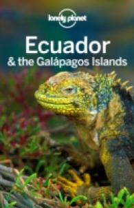Lonely Planet Ecuador & the Glapagos Islands (Lonely Planet Ecuador and the Galapagos Islands) （10TH）