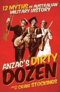 Anzac's Dirty Dozen : 12 Myths of Australian Military History