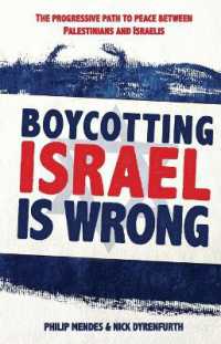 Boycotting Israel Is Wrong : The Progressive Path to Peace between Palestinians and Israelis