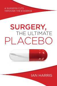 Surgery, the Ultimate Placebo : A surgeon cuts through the evidence